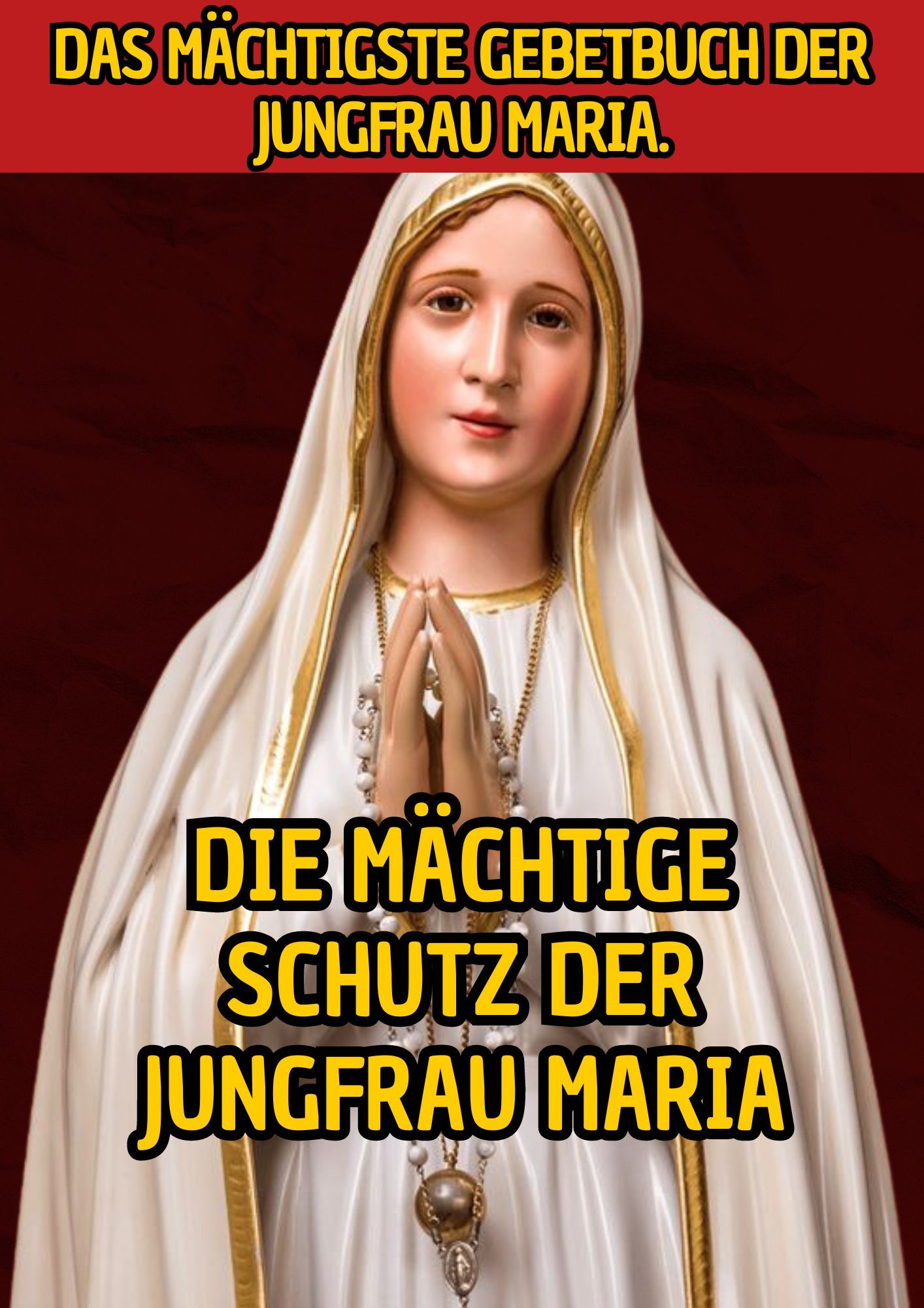 DER MÄCHTIGE SCHUTZ DER JUNGFRAU MARIA