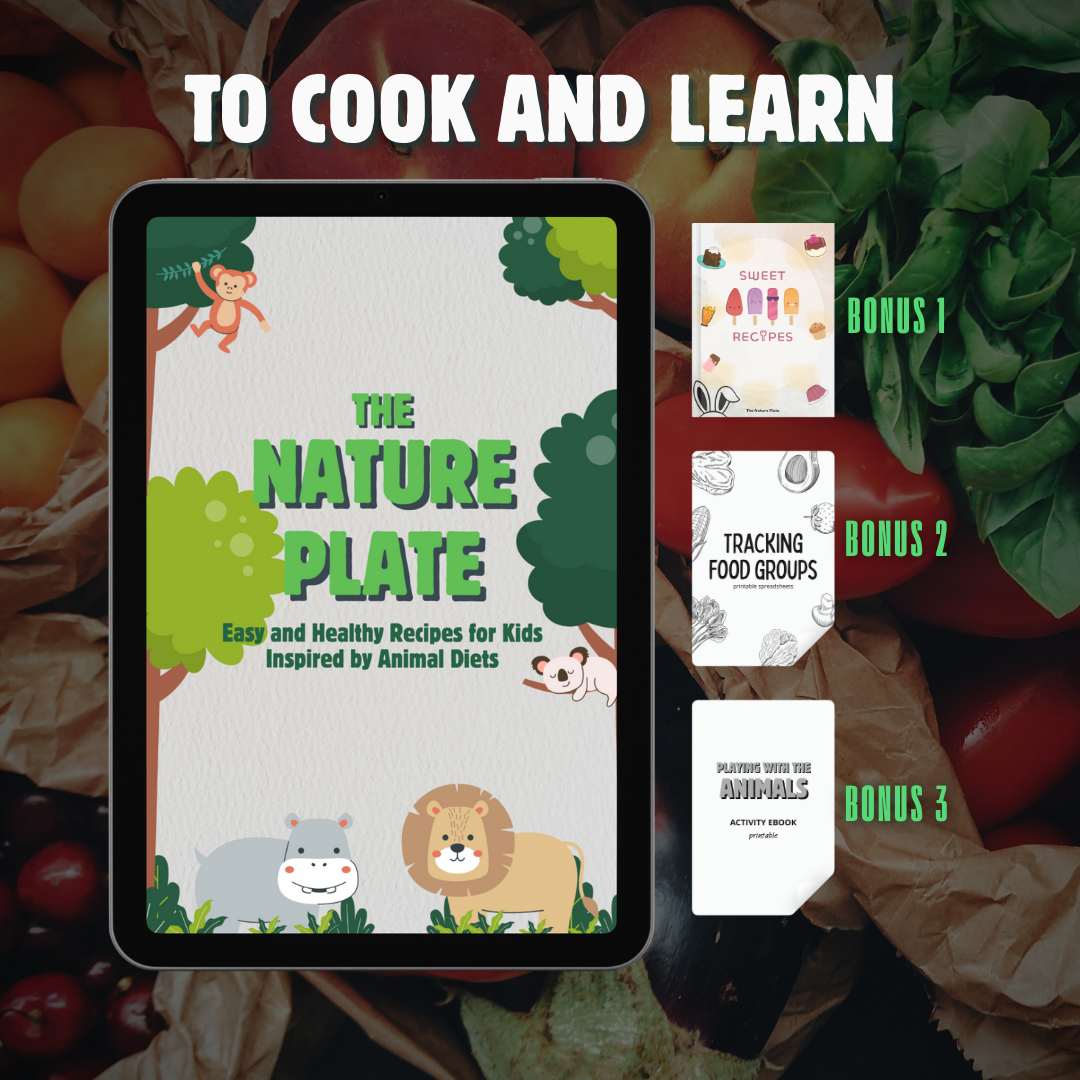 The Nature Plate - Easy and Healthy Recipes for Kids Inspired by Animal Diets