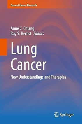 Lung Cancer, New Understandings and Therapies