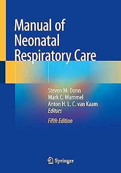 Manual of Neonatal Respiratory Care 5th edition