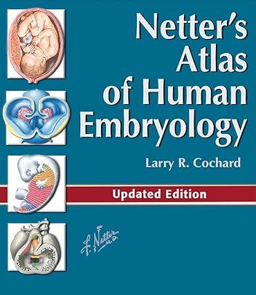 Netter's Atlas of Human Embryology