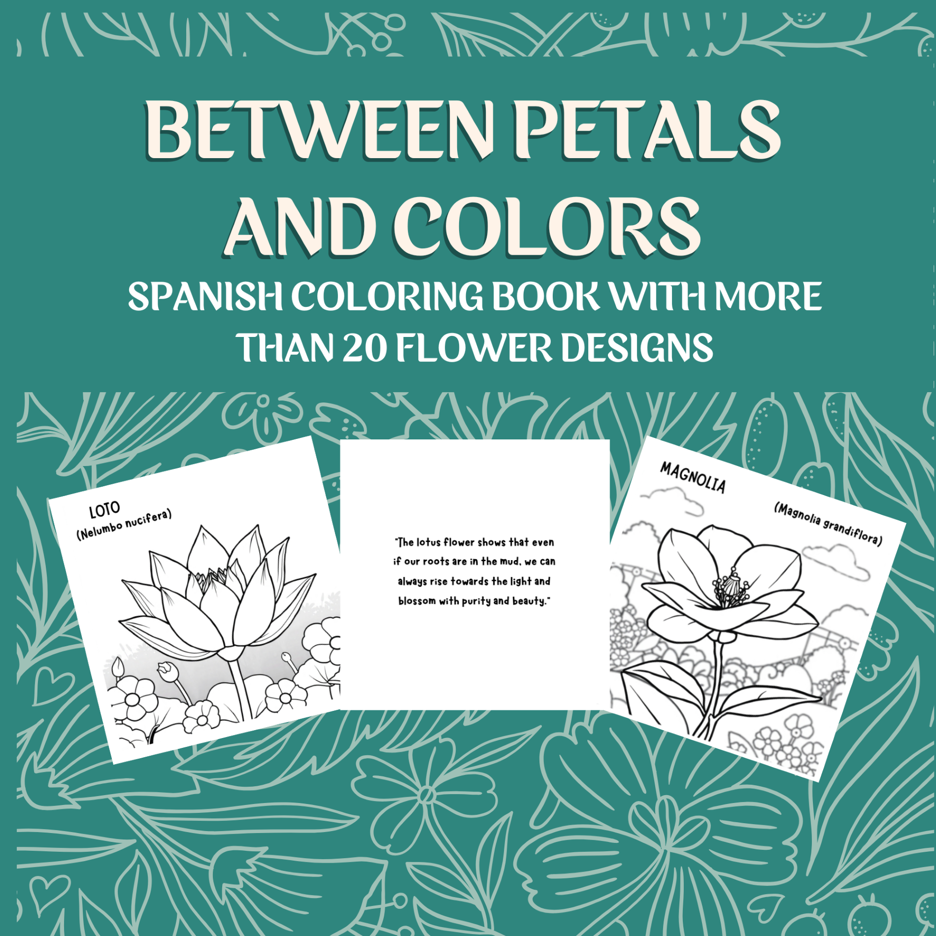 Between petals and colors: A Relaxing Floral Coloring Book