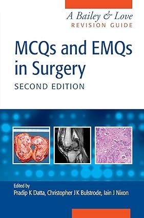 Bailey & Love Revision Guide MCQs & EMCQs in Surgery