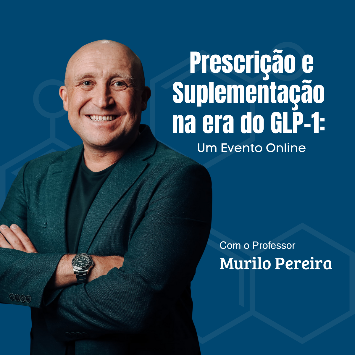 Prescrição e Suplementação na Era do GLP-1