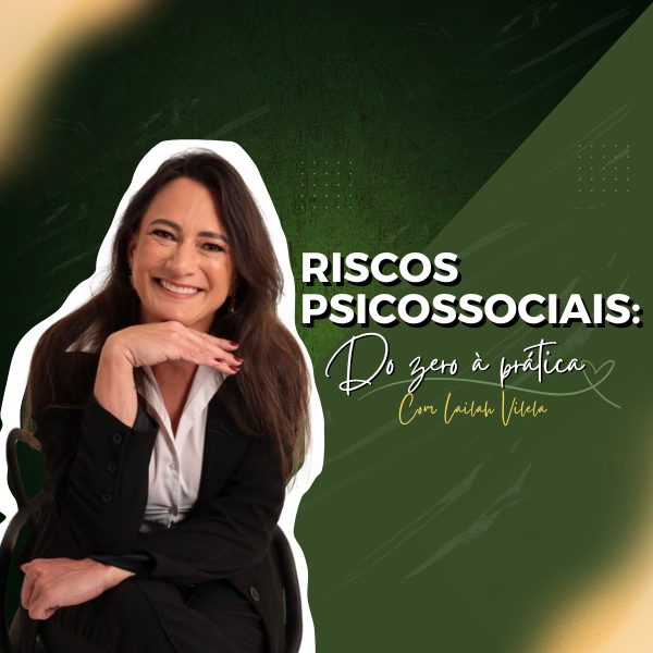 Riscos Psicossociais: Do zero à prática