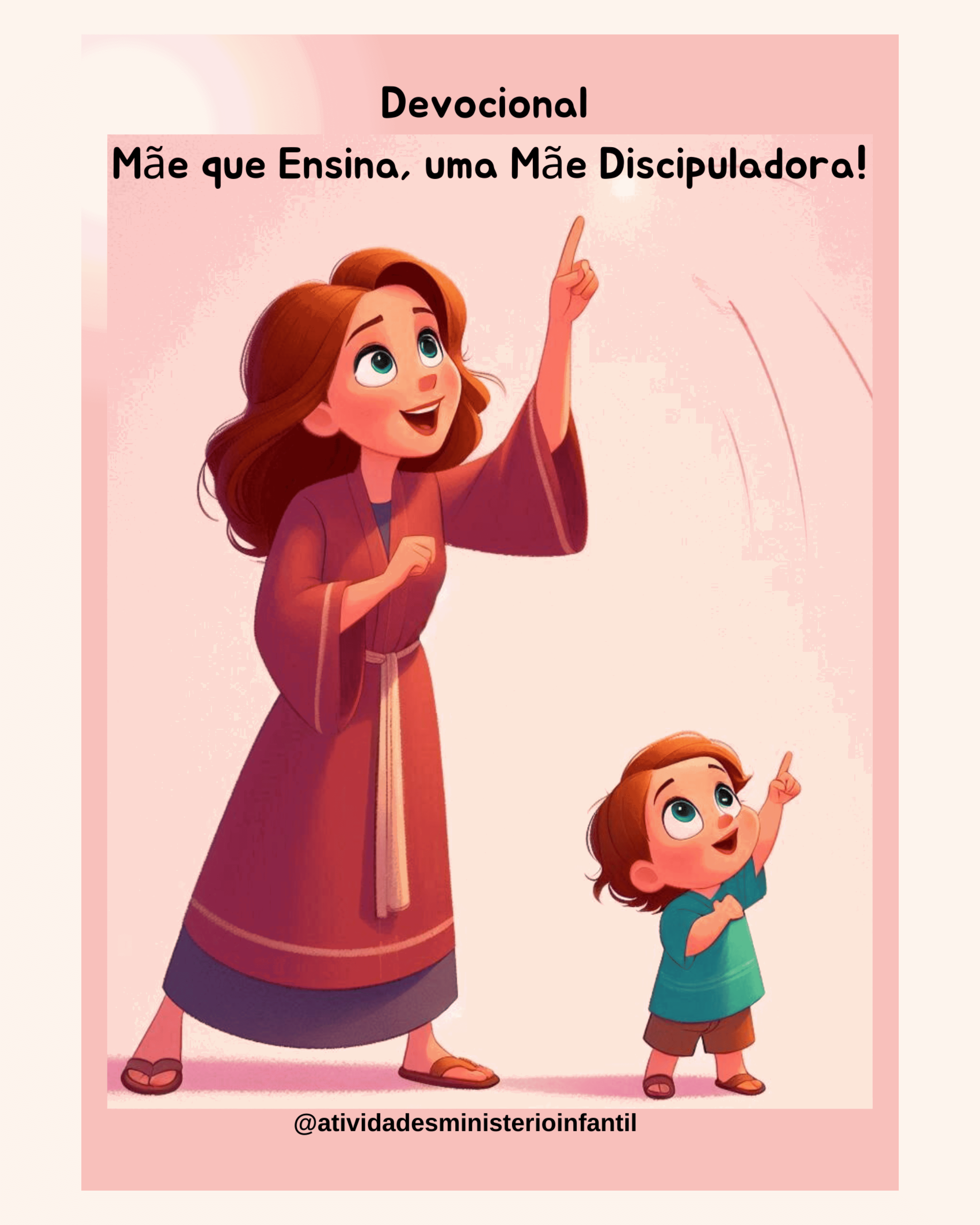 Devocional Uma mãe que ensina é uma mãe discipuladora.