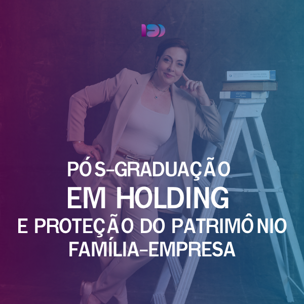 [HM] Pós-graduação em Holding e Proteção de Patrimônio Família-Empresa