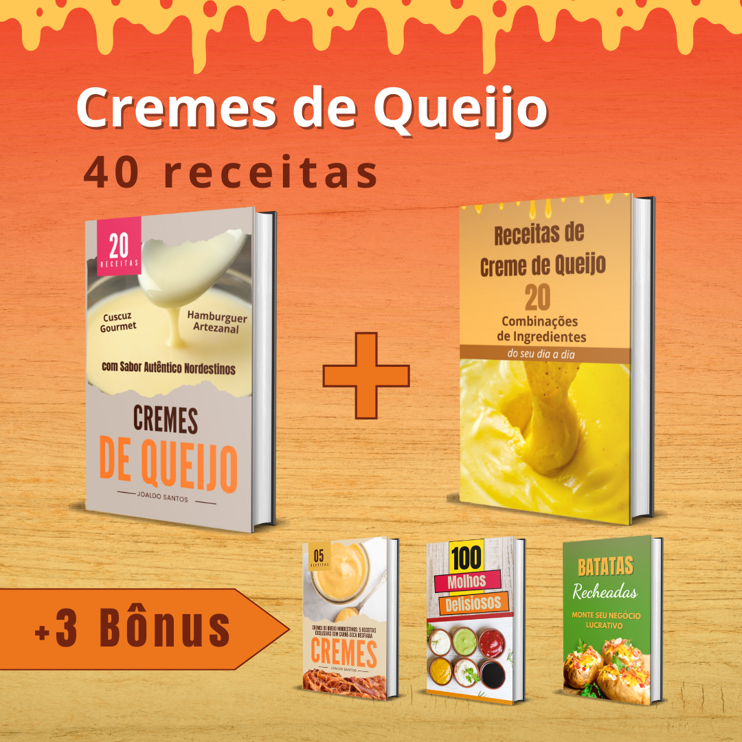 40 Receitas de Cremes de Queijo + Bônus