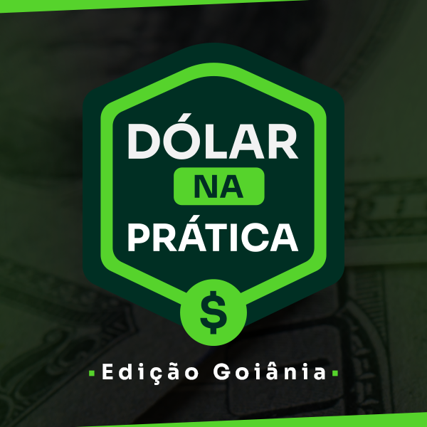 Evento Presencial Dólar na Prática - Edição Goiânia