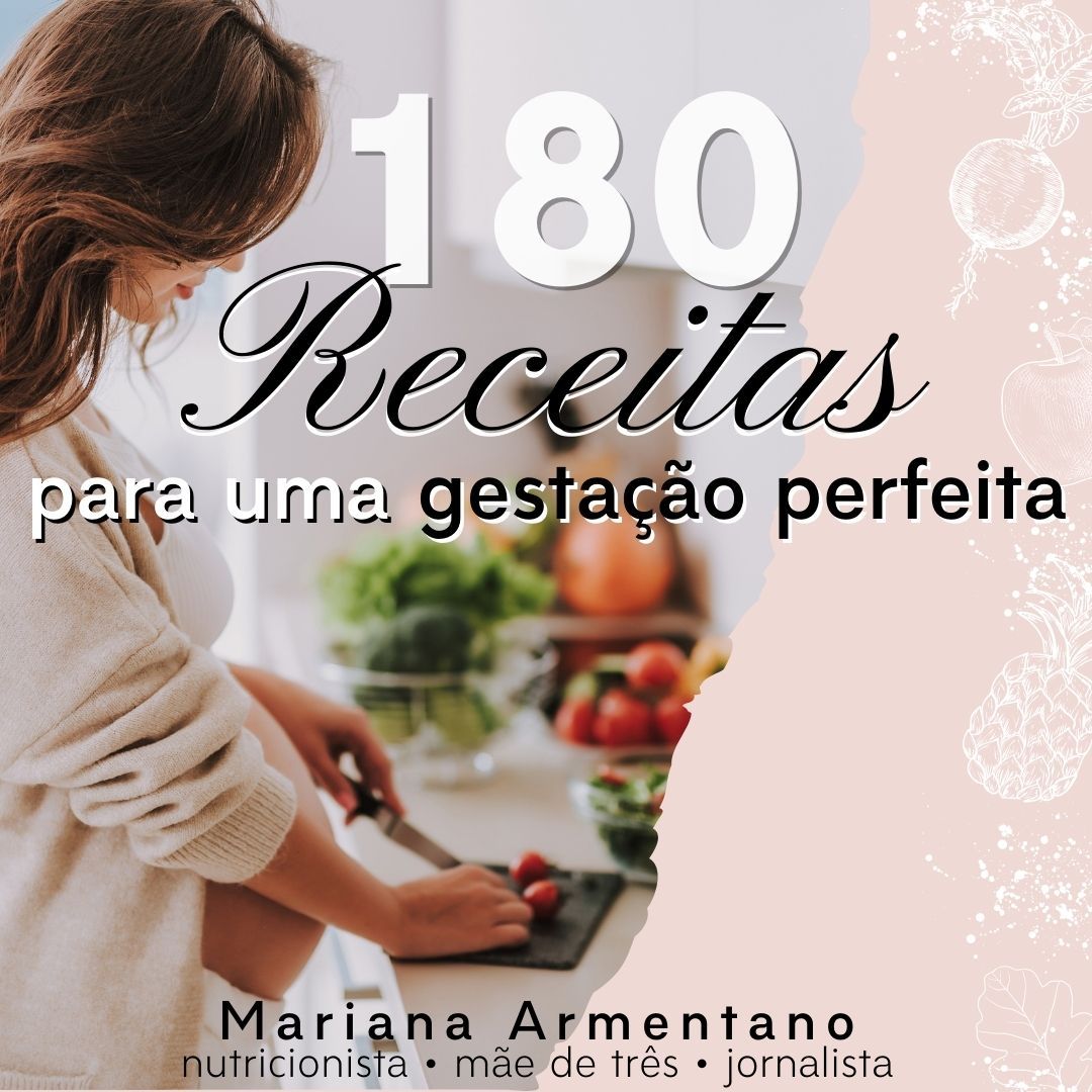 180 Receitas para uma Gestação Perfeita