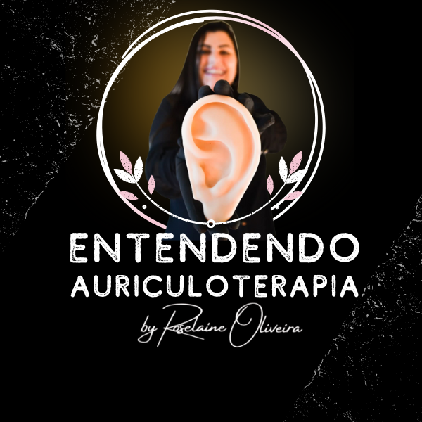 Entendendo Auriculoterapia