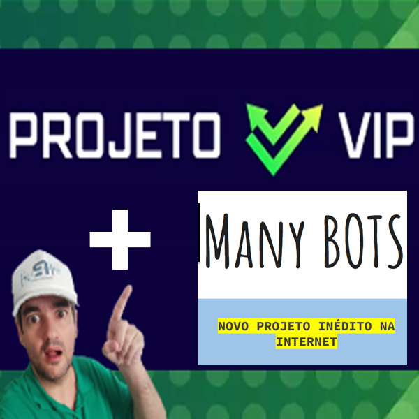 Projeto Vip e ManyBots
