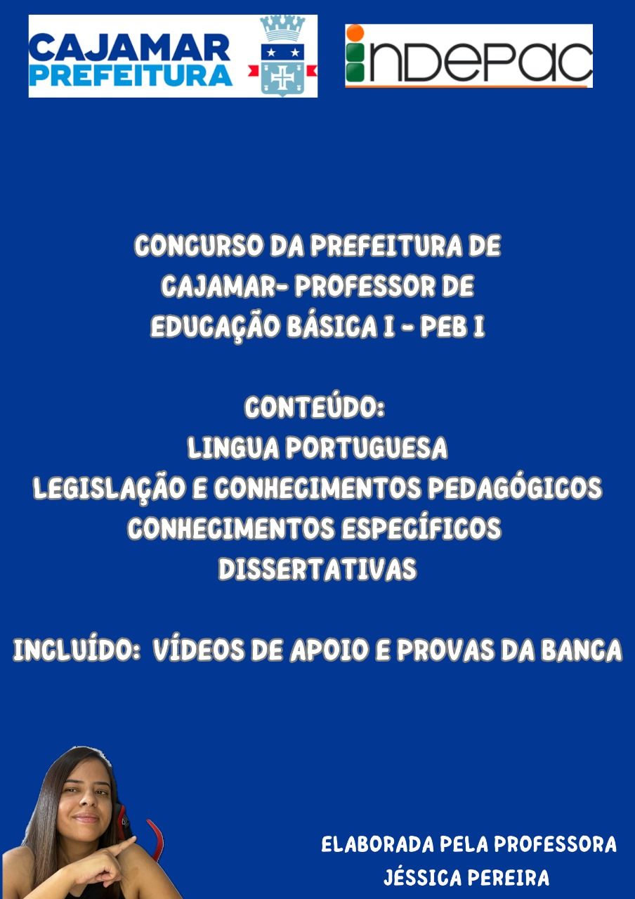 CONCURSO CAJAMAR: APOSTILA PROFESSOR DE EDUCAÇÃO BÁSICA I - PEB I