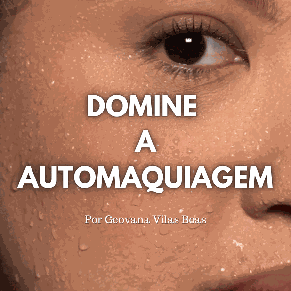 Domine a Automaquiagem