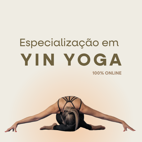 Especialização em Yin Yoga - Fundamentos e Prática