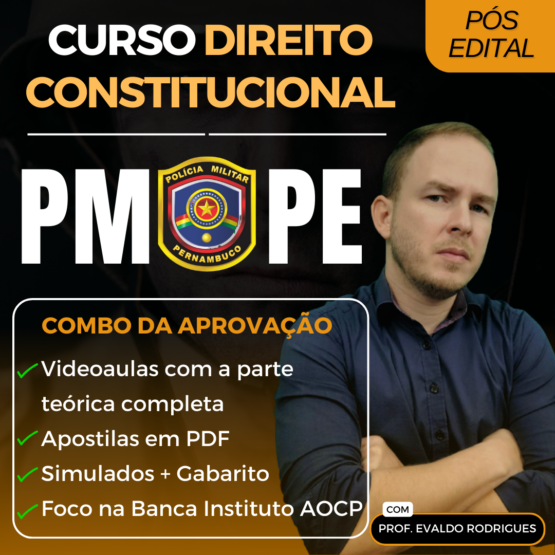 PM/PE - Curso de Direito Constitucional (Pós-Edital)