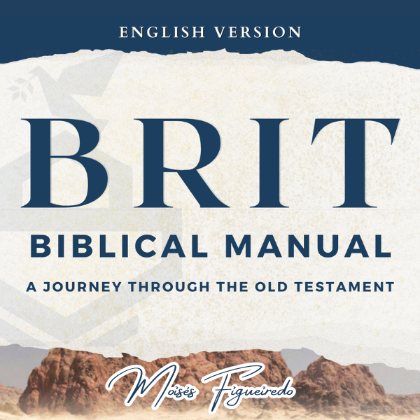 BRIT - BIBLICAL MANUAL - English Version | Moisés Figueiredo