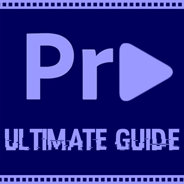 Mastering Premiere Pro: From Novice to Pro