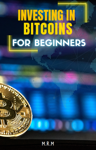 Investing in Bitcoins for Begginers