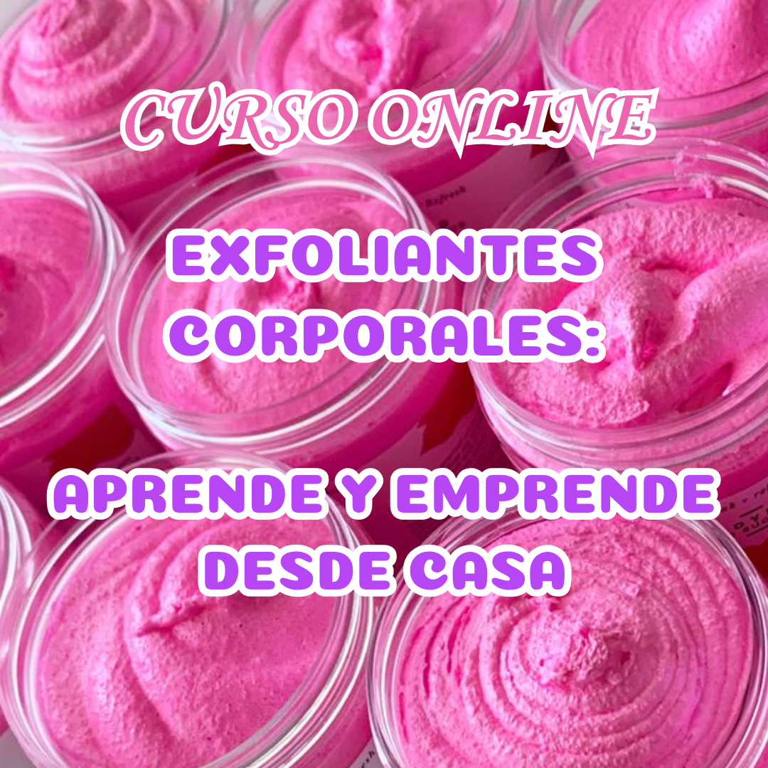 Exfoliantes corporales: Aprende y emprende desde casa