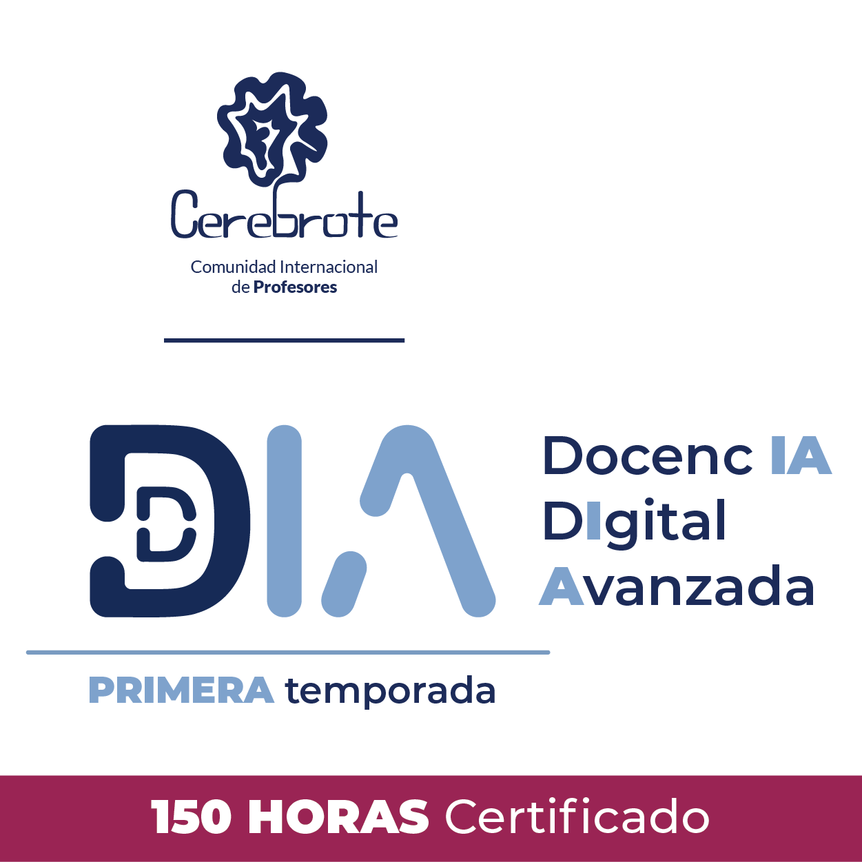 Docenc IA DIgital Avanzada en épocas de Inteligencia Artificial - I Temporada - 150 HORAS