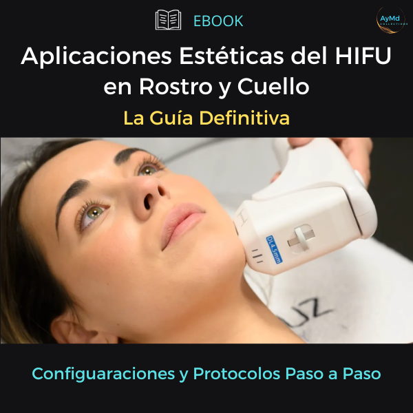 Aplicaciones Estéticas del HIFU en Rostro y Cuello - La Guía Definitiva