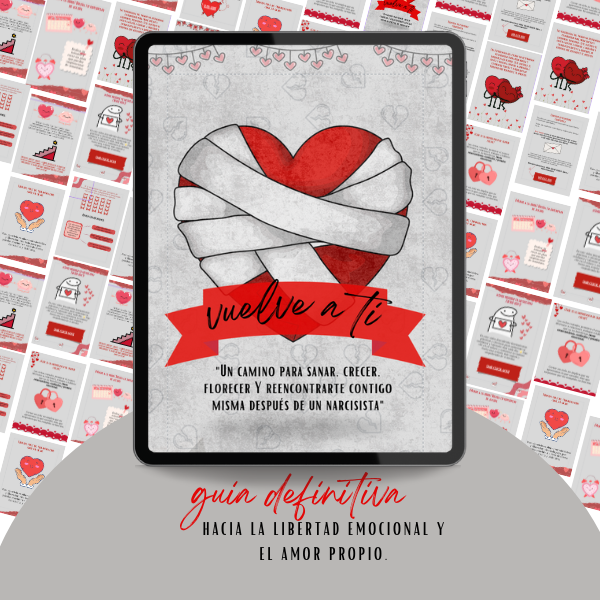 VUELVE A TI Un camino para sanar, crecer, Y reencontrarte contigo misma después de un narcisista