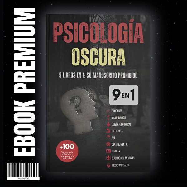 Psicología Oscura - 9 Libros en 1 LA GUÍA COMPLETA Y DEFINITIVA sobre el lavado de cerebro, detección de mentiras, persuasión, control mental y más, BASADO EN EVIDENCIA CIENTÍFICA y EN GRANDES MANIPULADORES DE LA HISTORIA.