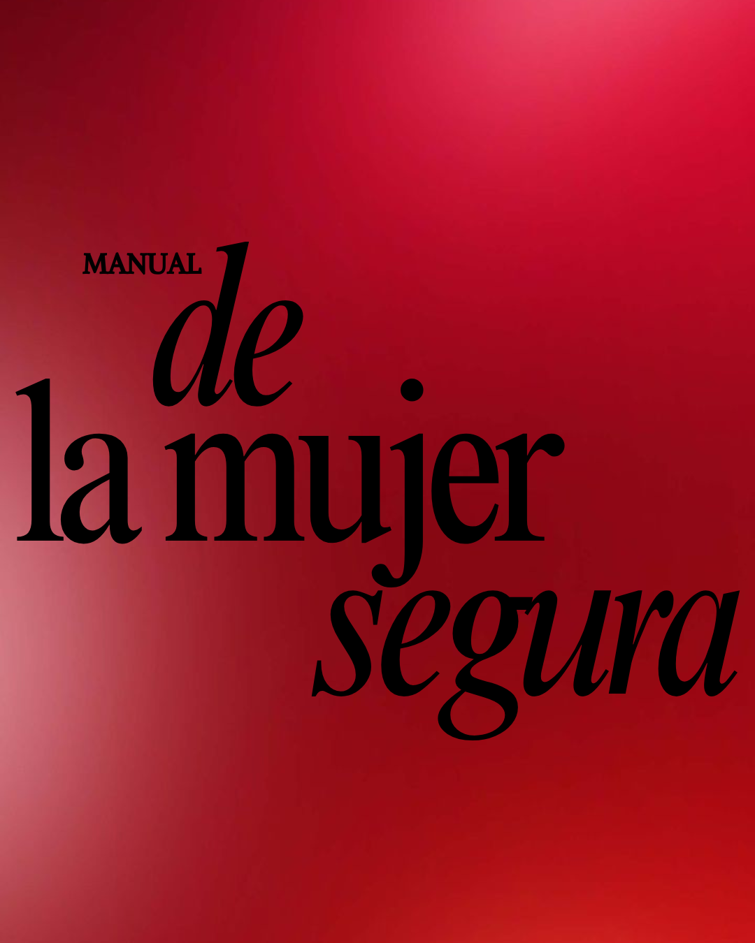 MANUAL de la mujer segura: cómo soltar el apego ansioso y volver a ser irresistible en solo 4 pasos.