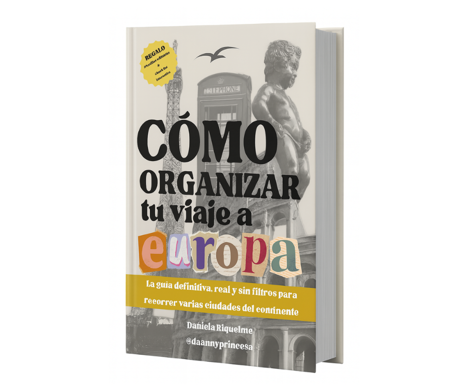 CÓMO ORGANIZAR TU VIAJE A EUROPA: La guía definitiva, real y sin filtros para recorrer varias ciudades del continente