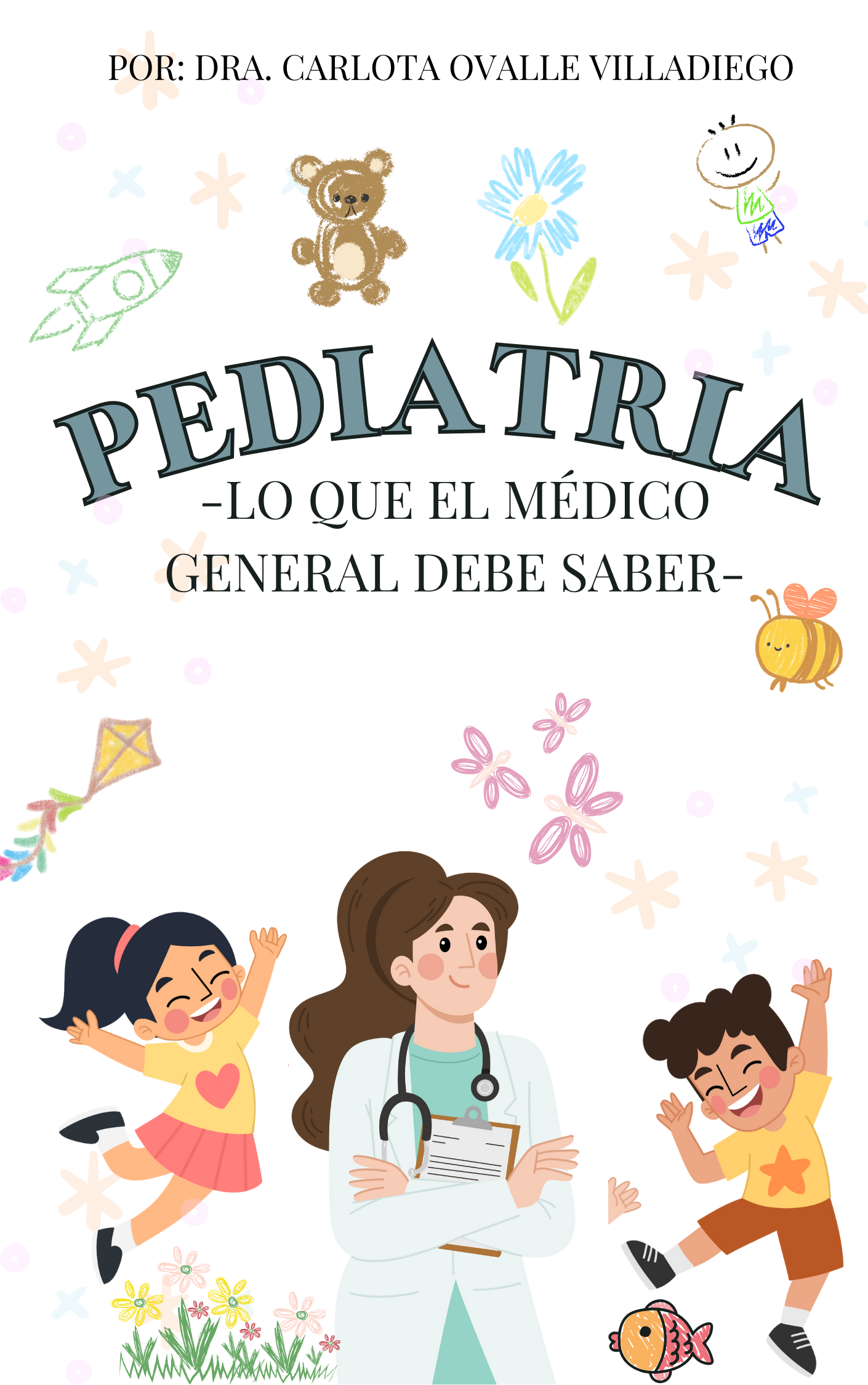 PEDIATRÍA: lo que el médico general debe saber.