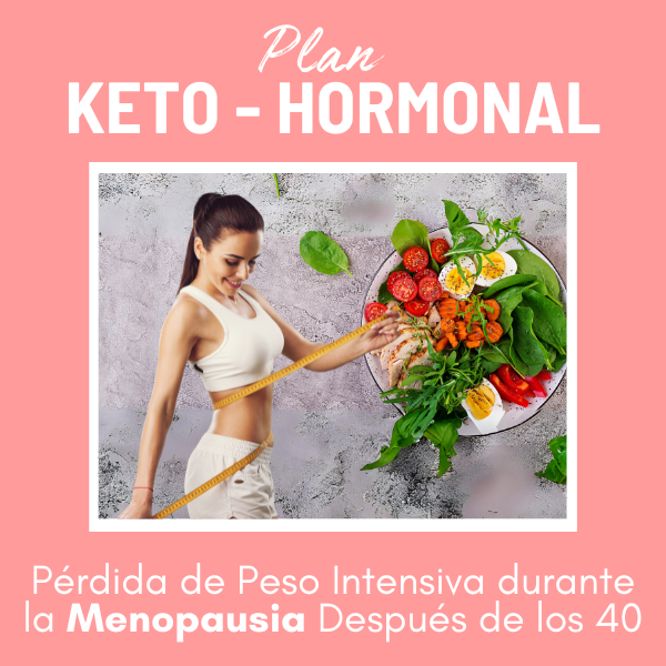 Plan de Adelgazamiento Keto-Hormonal Menopausia