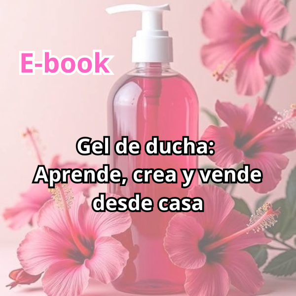Gel de ducha: Aprende, crea y vende desde casa