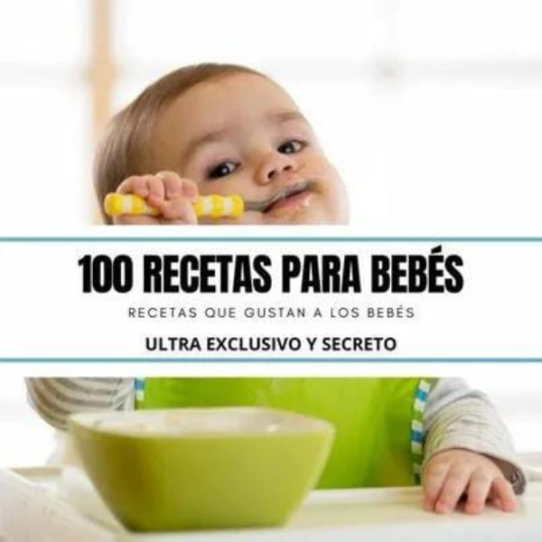 100 Recetas para Bebés + 6 Bonos Exclusivos