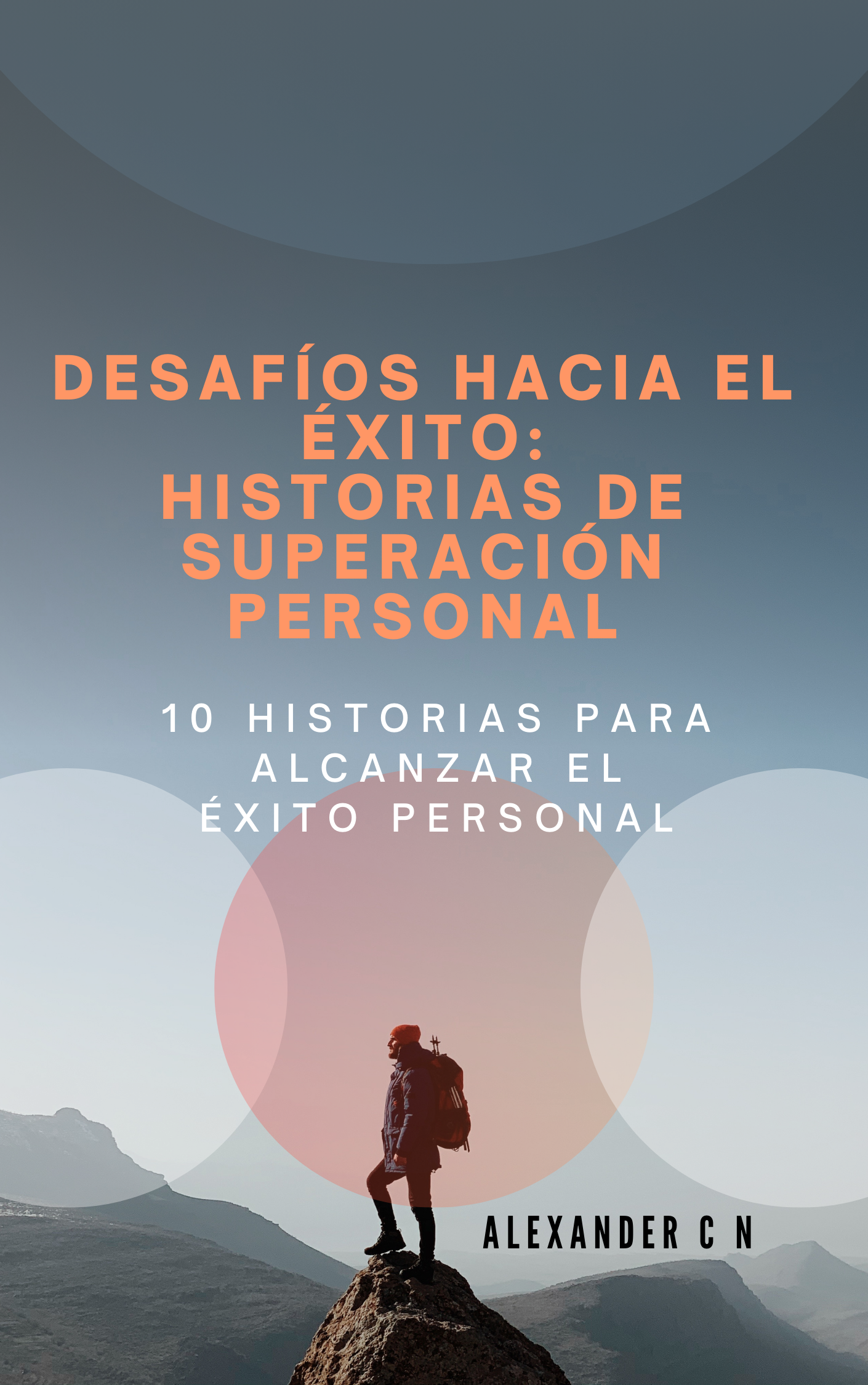Desafíos hacia el éxito, historias de superación