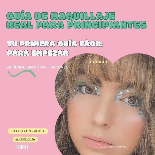 Guía de Maquillaje Real para Principiantes