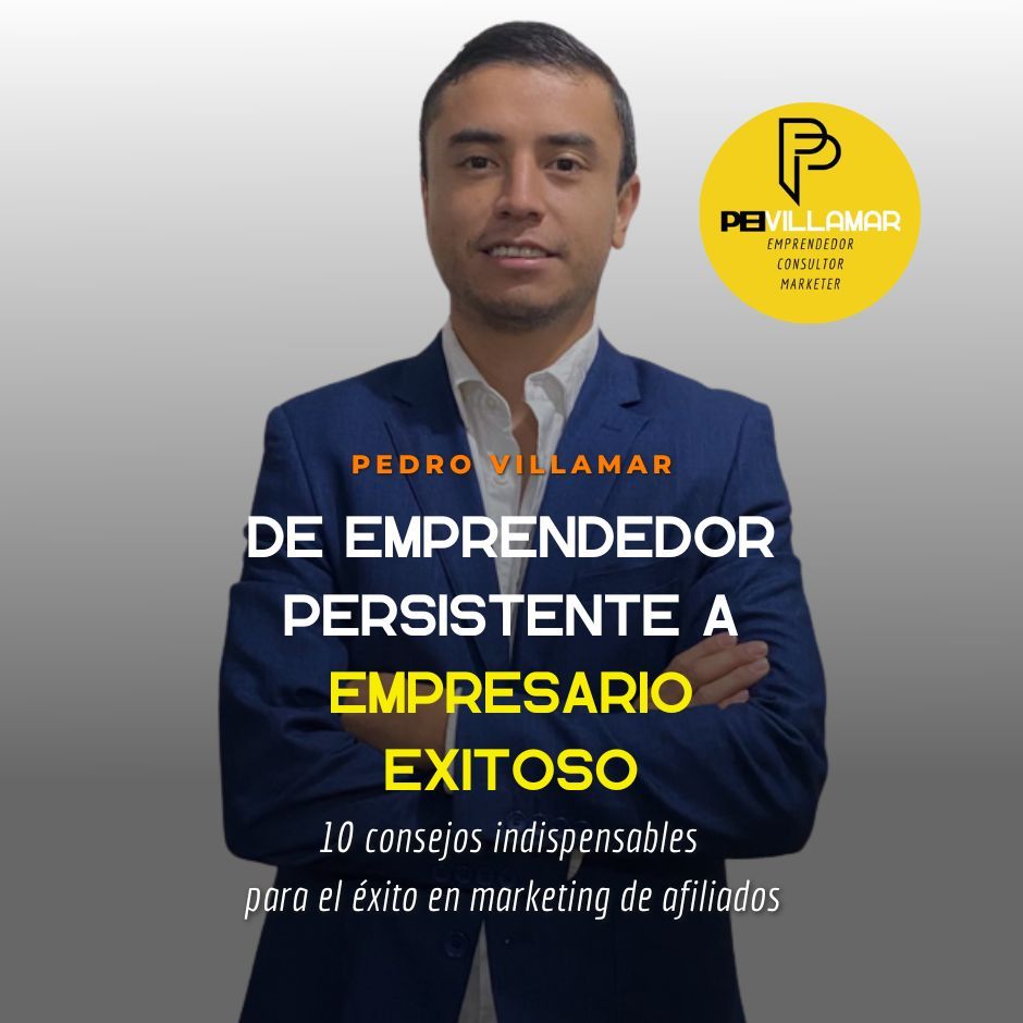 De Emprendedor Persistente a Empresario Exitoso