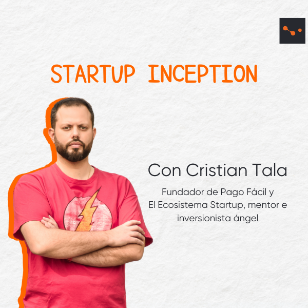 Startup Inception: Introducción al Ecosistema StartUp