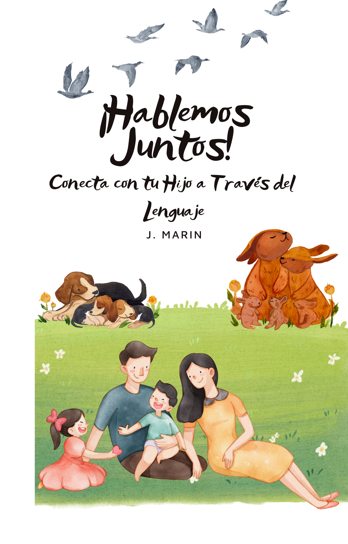 ¡Hablemos Juntos! Conecta con tu Hijo a Través del Lenguaje