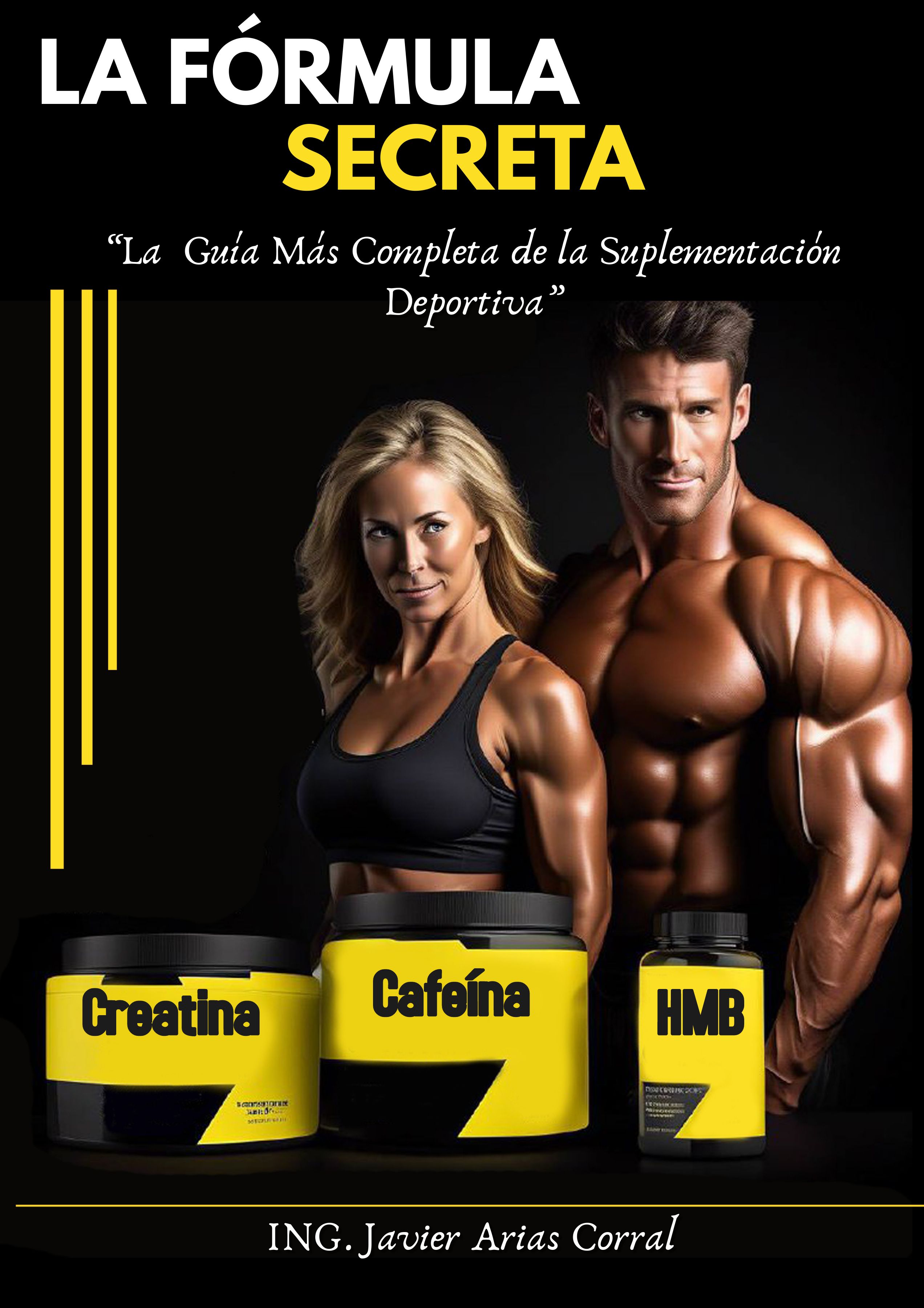 La Fórmula Secreta ... La Guía más Completa de la Suplementación Deportiva
