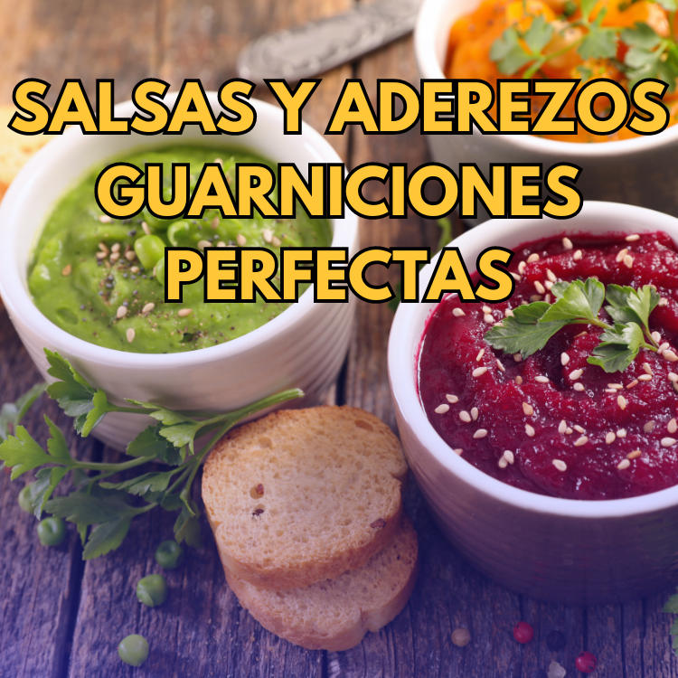 Salsas y Aderezos: Guarniciones Perfectas