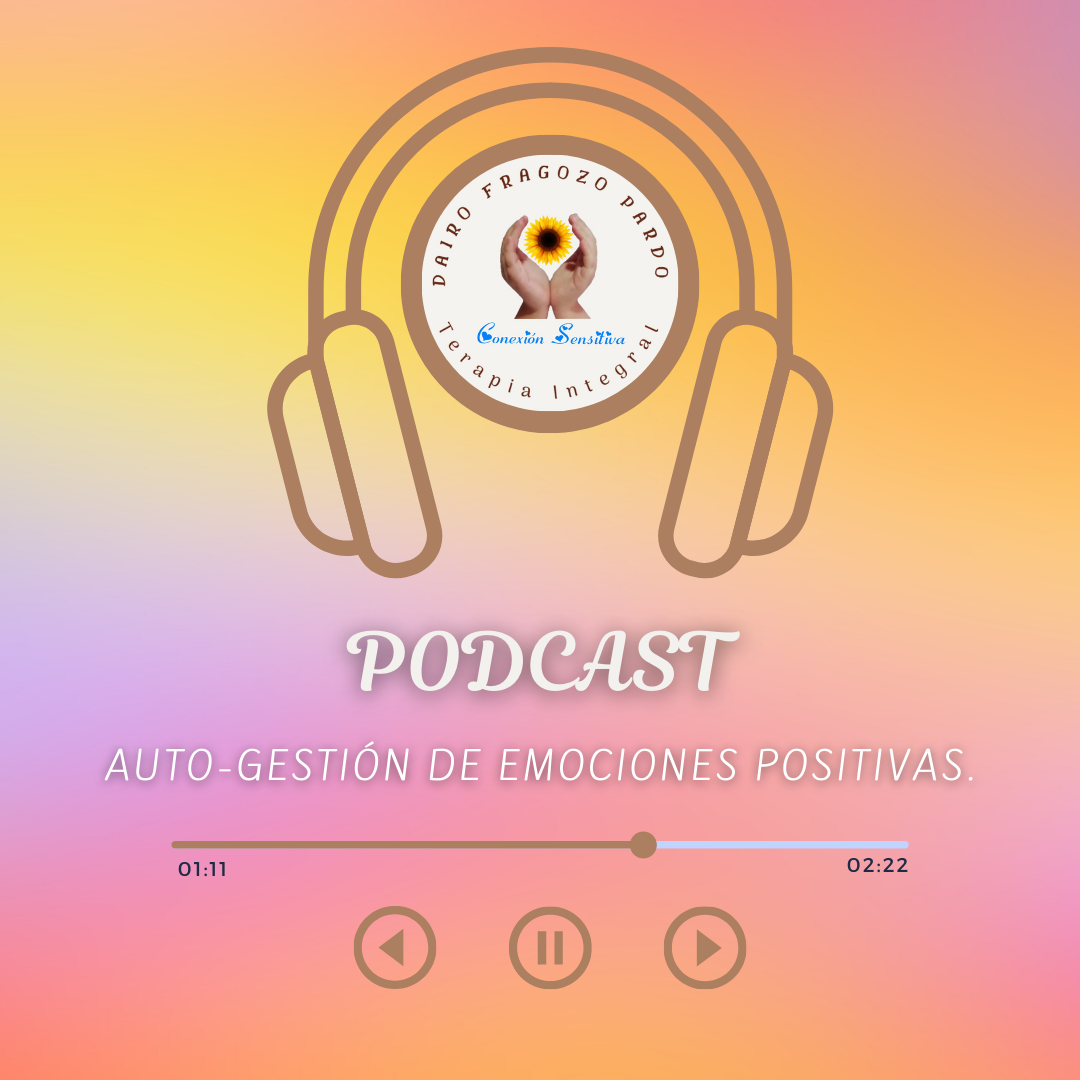 PODCAST - Auto-gestión de emociones positivas.