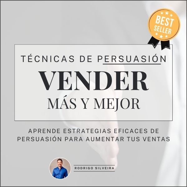 Técnicas de PERSUASIÓN para vender Más y Mejor (EL MÁS VENDIDO)
