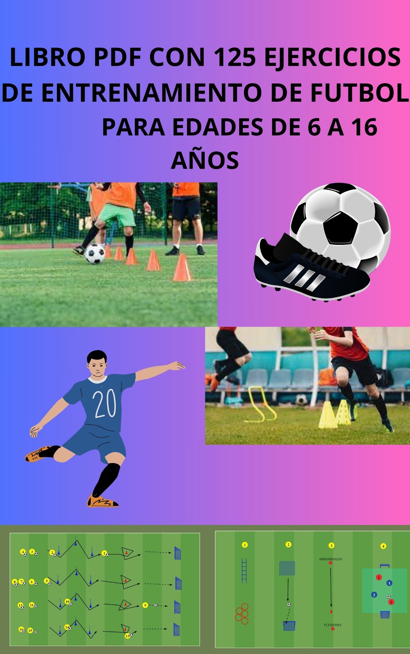 Libro PDF con 125 ejercicios de entrenamiento de futbol para edades de 6 a 16 años