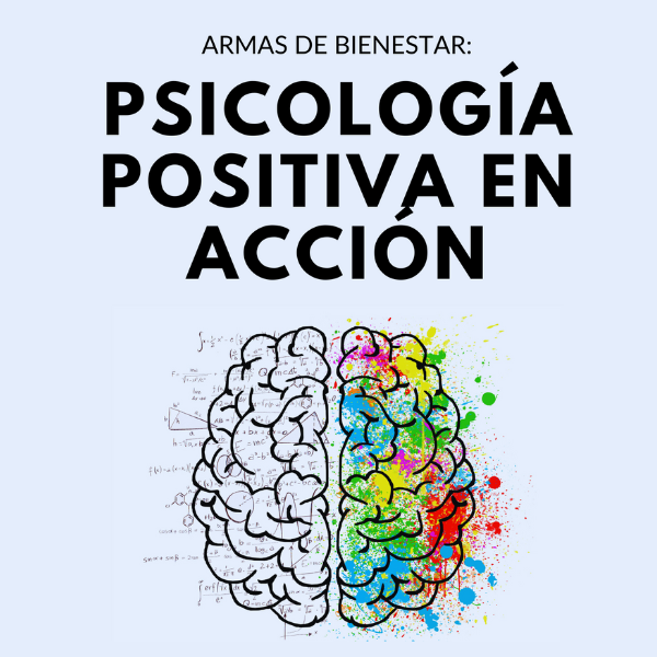 Armas de Bienestar: Psicología Positiva en Acción