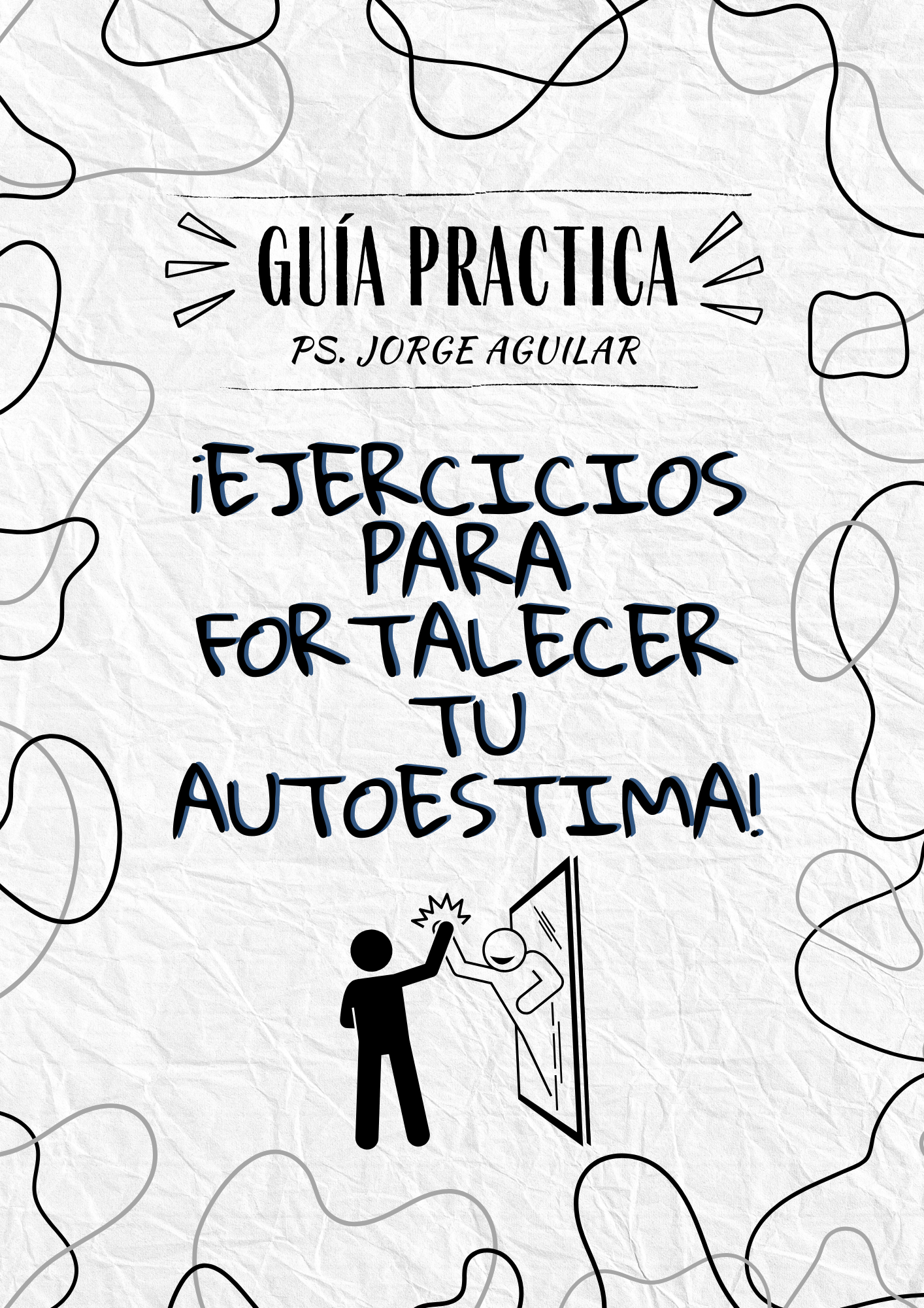 GUÍA PRACTICA - EJERCICIOS PSICOLÓGICOS PARA FORTALECER TU AUTOESTIMA