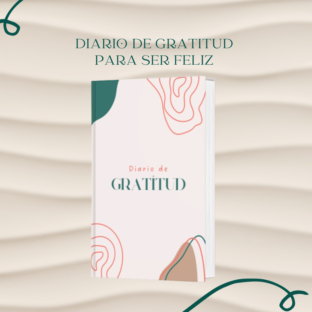 Diario de gratitud para ser feliz