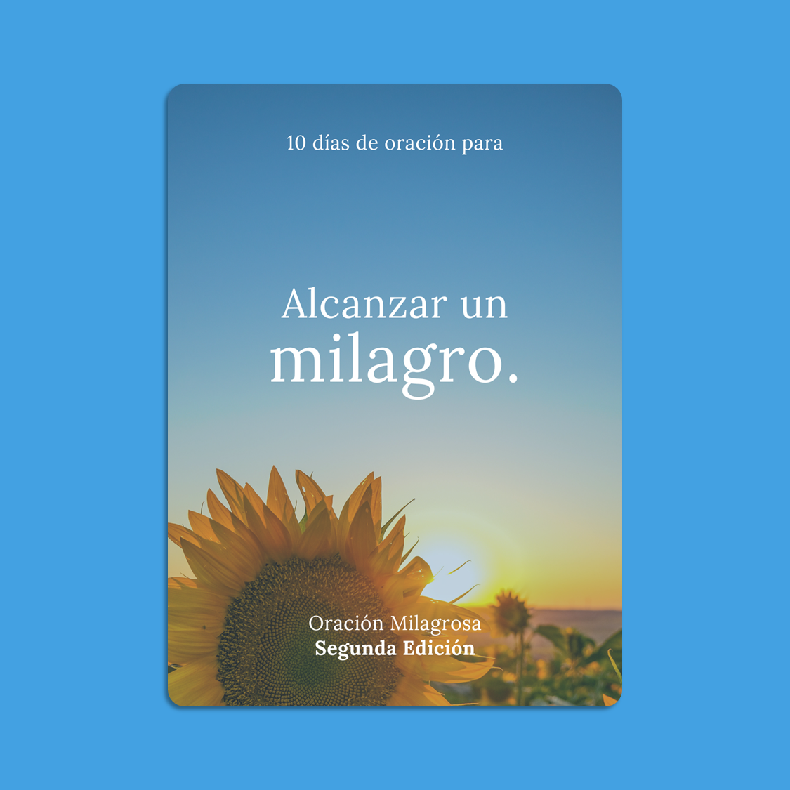 10 días de oración para alcanzar un milagro.