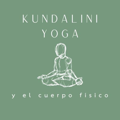 Kundalini Yoga y el cuerpo físico