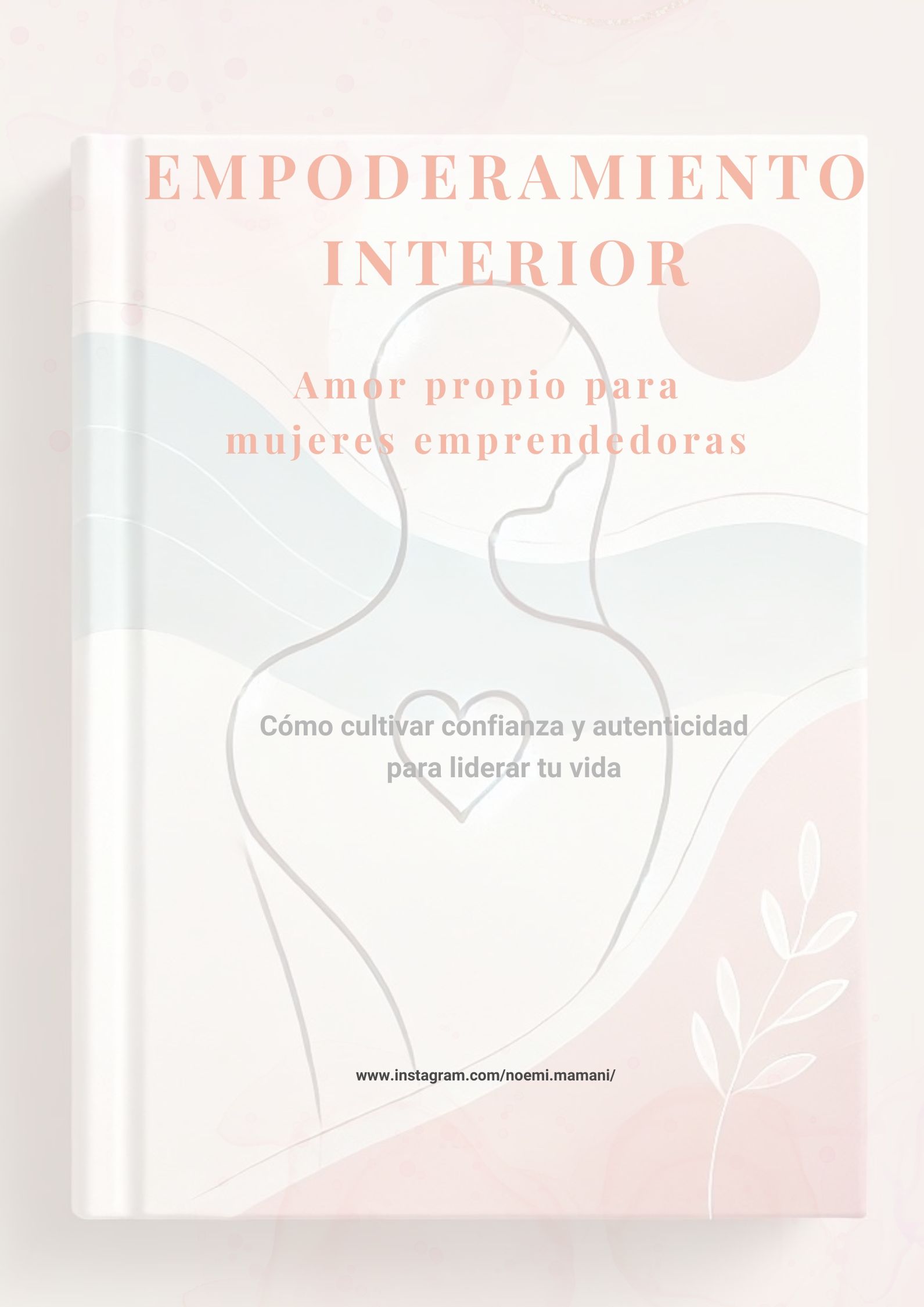 Amor Propio en Acción: Guía para transformar tu Vida y Liberar tu confianza